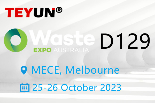 مرحبًا بكم في زيارة معرض Teyun في معرض Waste Expo Australia، في الفترة من 25 إلى 26 أكتوبر.
    